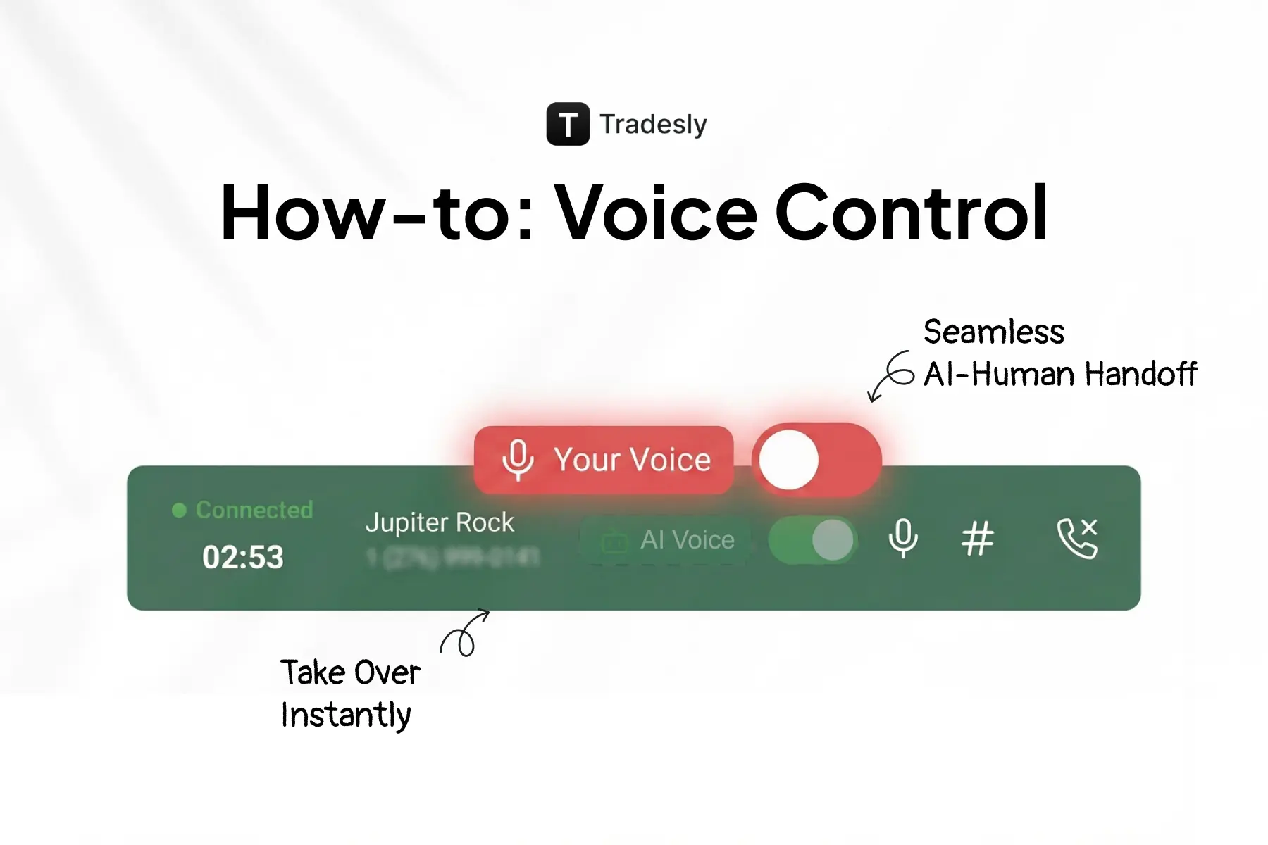 How-to Tradesly: Take Over Any AI Call with Voice Control